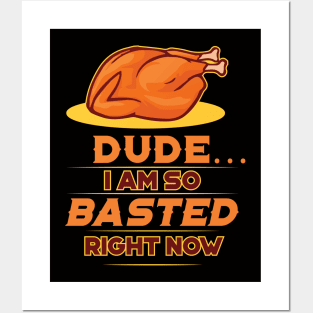 Funny Thanksgiving Day 'So Basted Right Now' design Posters and Art